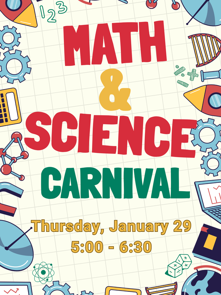 Colorful flyer for Math and Science carnival on Thursday January 29th 5:00 to 6:30 pm