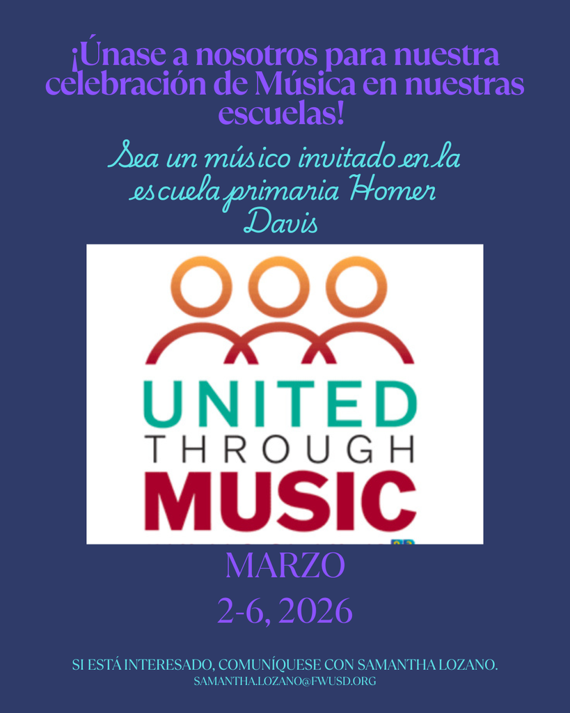 Spanish flyer for a Music in Our Schools celebration at Homer Davis Elementary, March 2–6, 2026, featuring the “United Through Music” theme and a guest musician invitation.