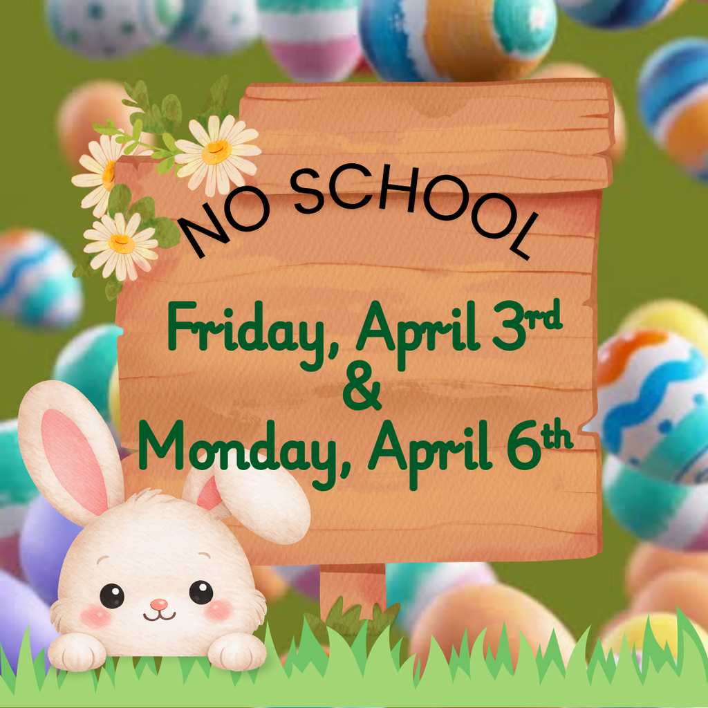 No School 4/3 and 4/6