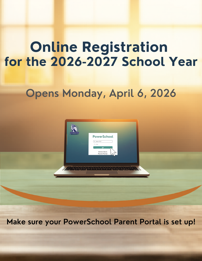Flyer for Homer Davis school announcing online registration for the 2026–2027 school year. Registration opens Monday, April 6, 2026. Image shows a laptop with the PowerSchool Parent Portal login and a reminder to set up your account.