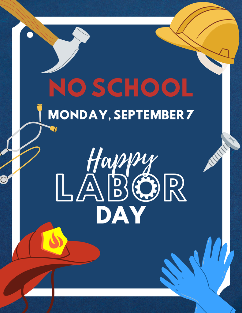 Blue Labor Day flyer with illustrated workplace tools and text announcing no school on Monday, September 7.