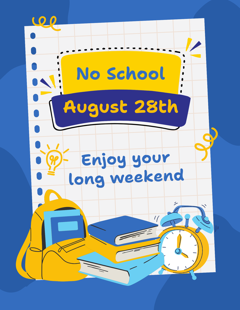 No school on Friday, August 28th, on blue background with backpack, books, and a clock. Enjoy the long weekend.