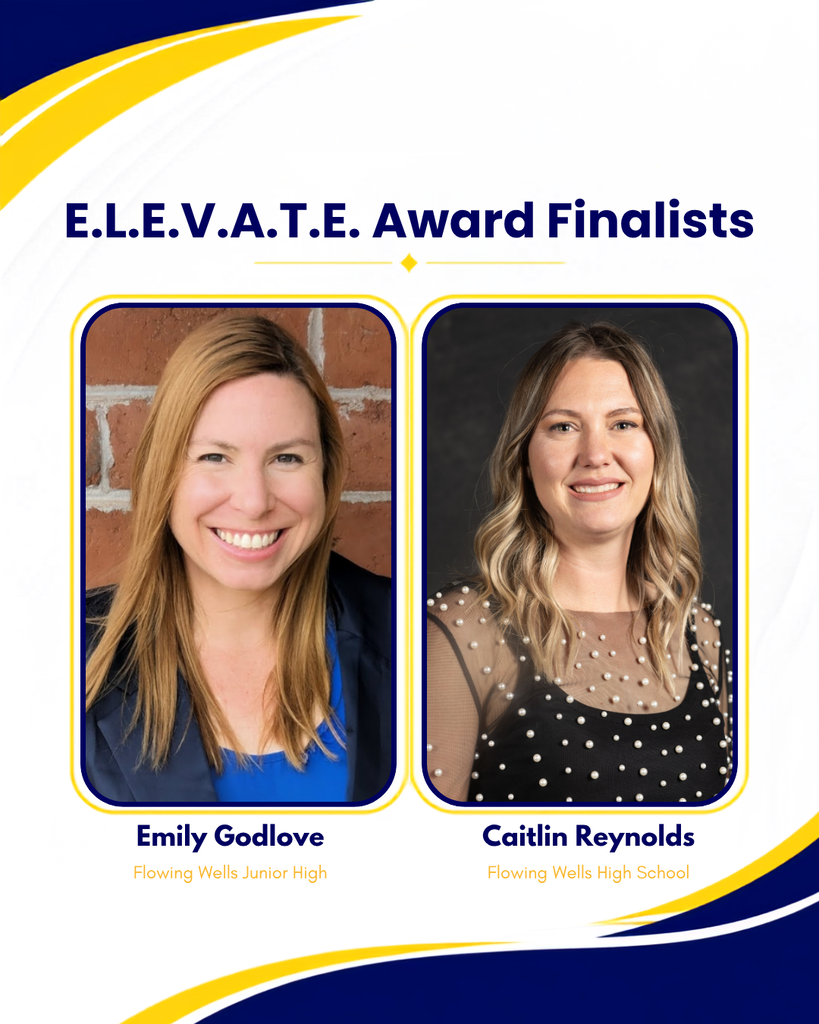 Two side by side portraits of Flowing Wells teachers Emily Godlove and Caitlin Reynolds, recognized as 2026 E.L.E.V.A.T.E. Award finalists. Emily Godlove represents Flowing Wells Junior High, and Caitlin Reynolds represents Flowing Wells High School.