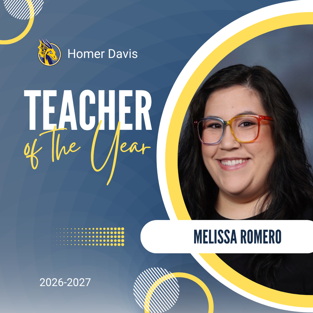 Homer Davis Elementary School graphic recognizing Ms. Romero as the 2026–2027 Teacher of the Year, with her portrait displayed on the right and the school’s blue and yellow colors throughout the design.
