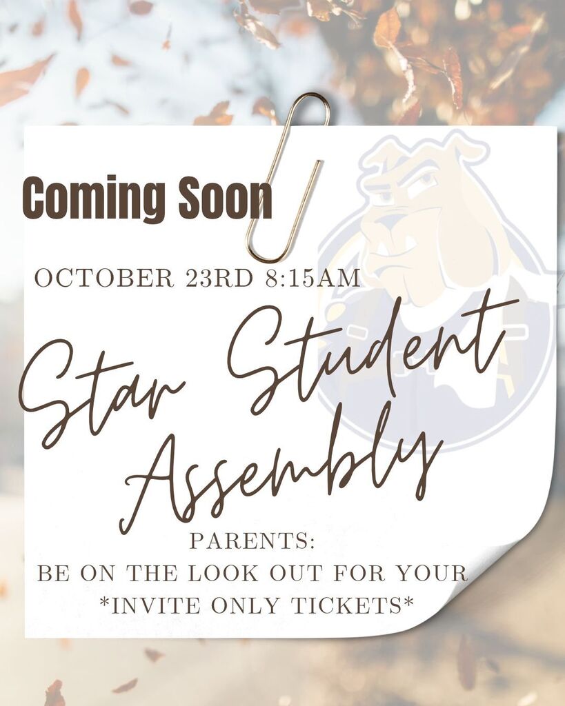 Flyer announcing upcoming Star Student Assembly October 23rd at 8:15am with Buddy the Bulldog in front of a fall background