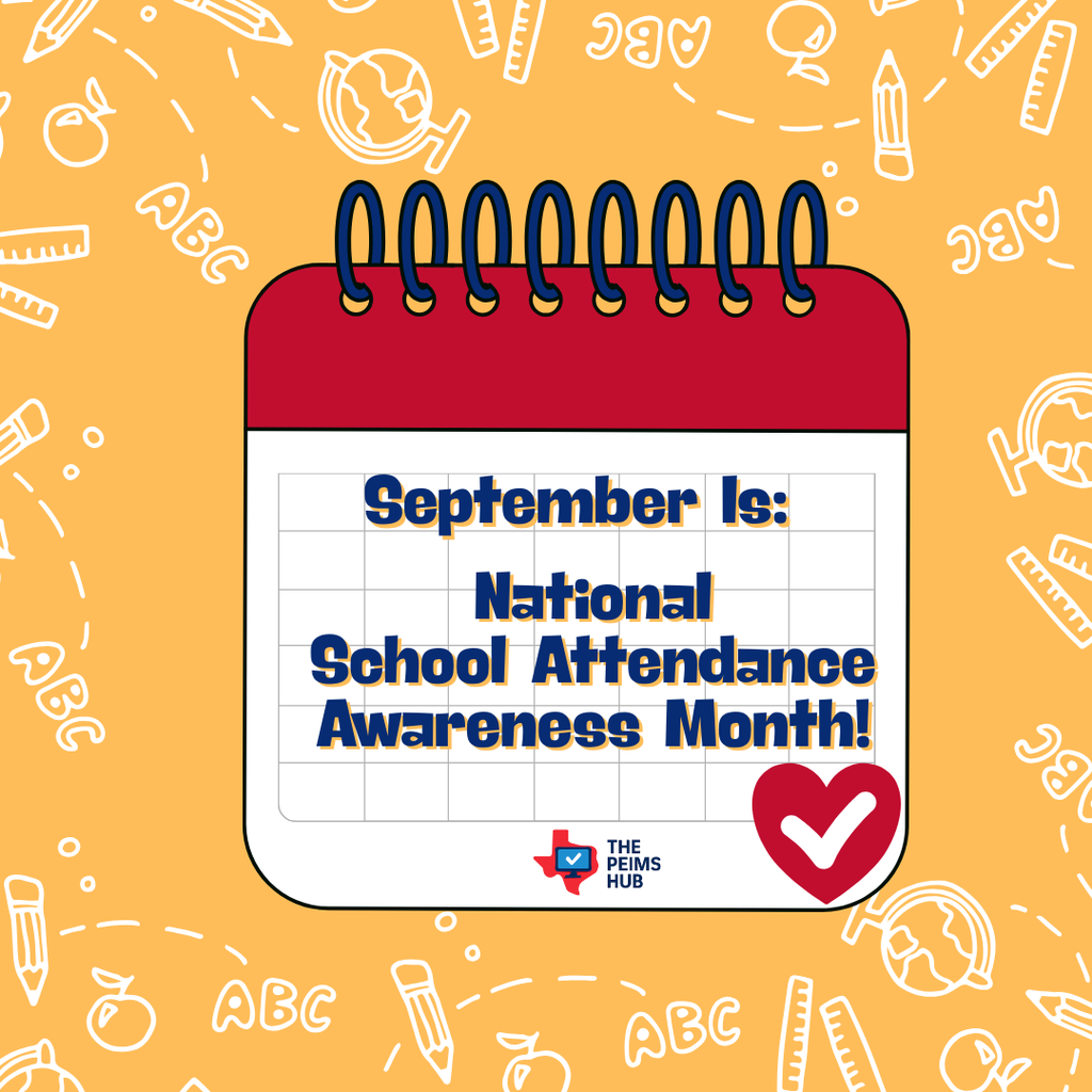The PEIMS Hub - September is Attendance Awareness Month!