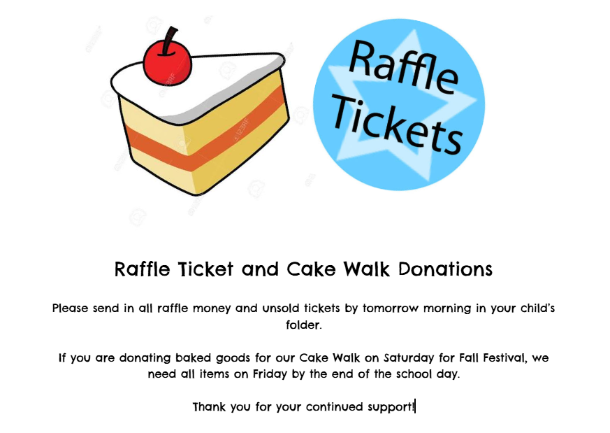 Raffle tickets and cake walk donations due by Friday
