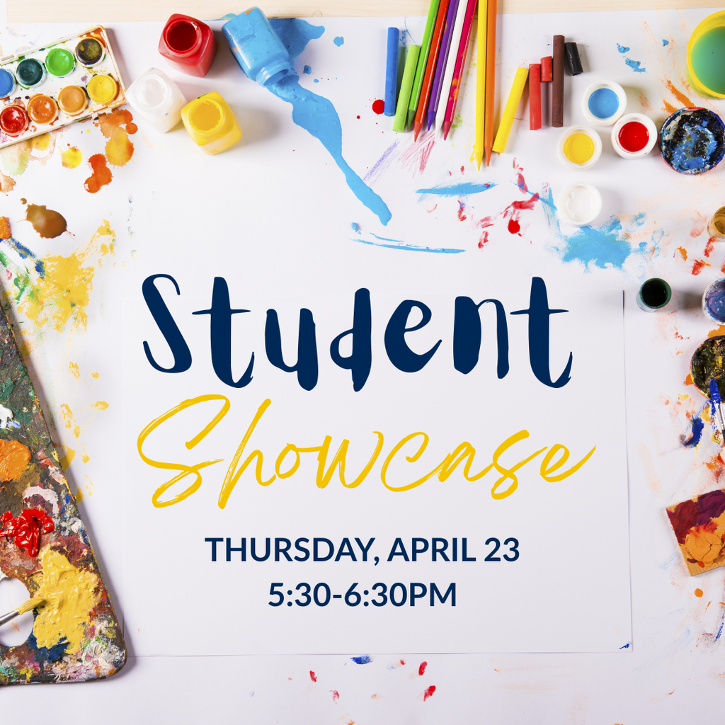 Student Showcase - April 23, 2026 from 5:30-6:30pm