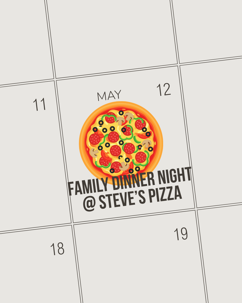 Family Dinner Night - May 12 at Steve's Pizza