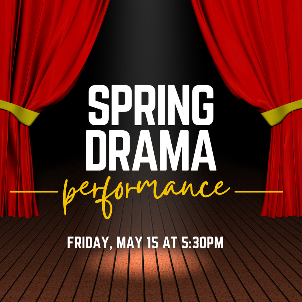 Drama Performance - Friday, May 15