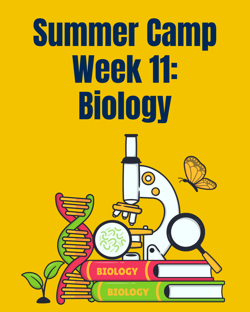 Week 11 of summer camp - Biology