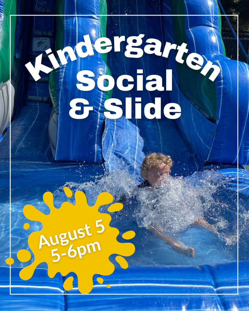 Kindergarten social & slide on Wednesday, August 5 from 5-6pm