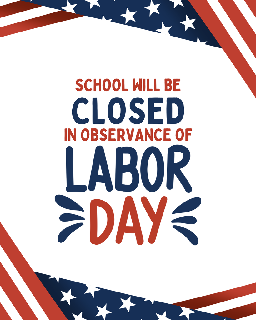 School is closed for Labor Day