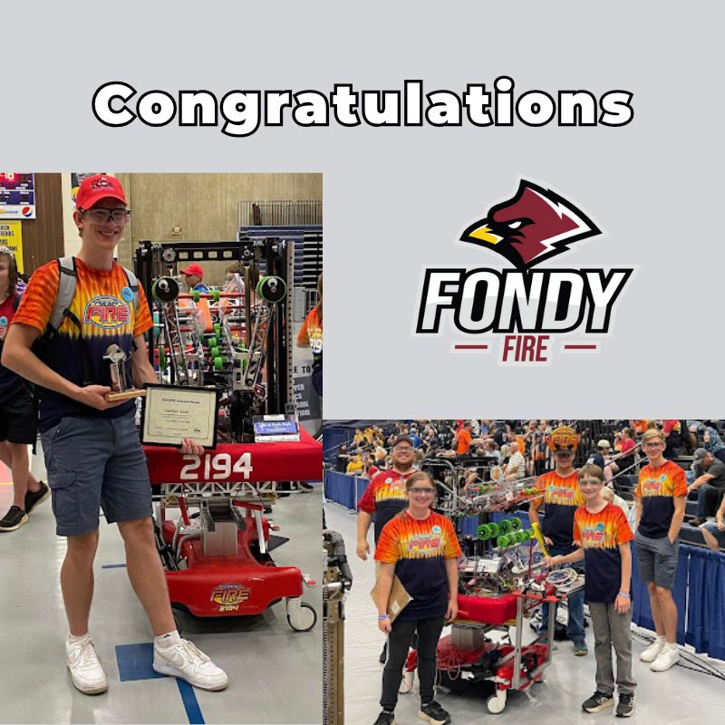 Congratulations to the Fondy Fire team. There is a photo of Mathew Janke, a Fondy Fire senior, was honored with the R2OC Scholarship and a team photo with their robot.