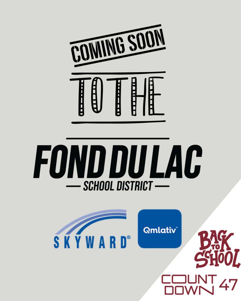 Coming soon to the Fond du Lac School District is Skyward Qmlativ | Back to School countdown is at 47.