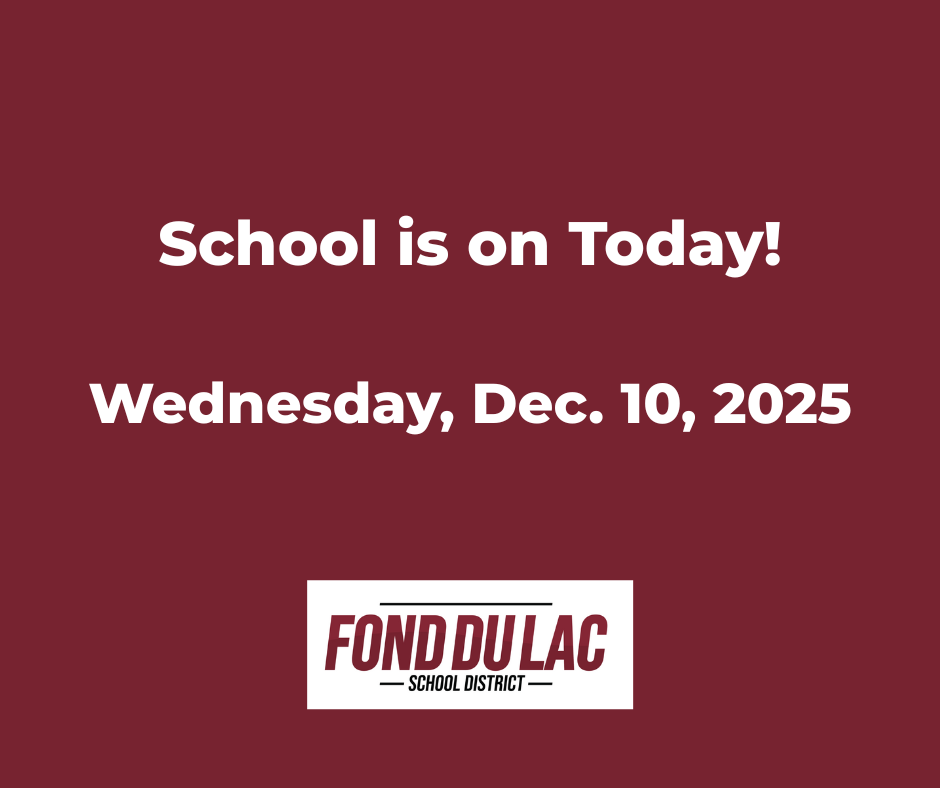School is on Today! Wednesday, Dec. 10, 2025