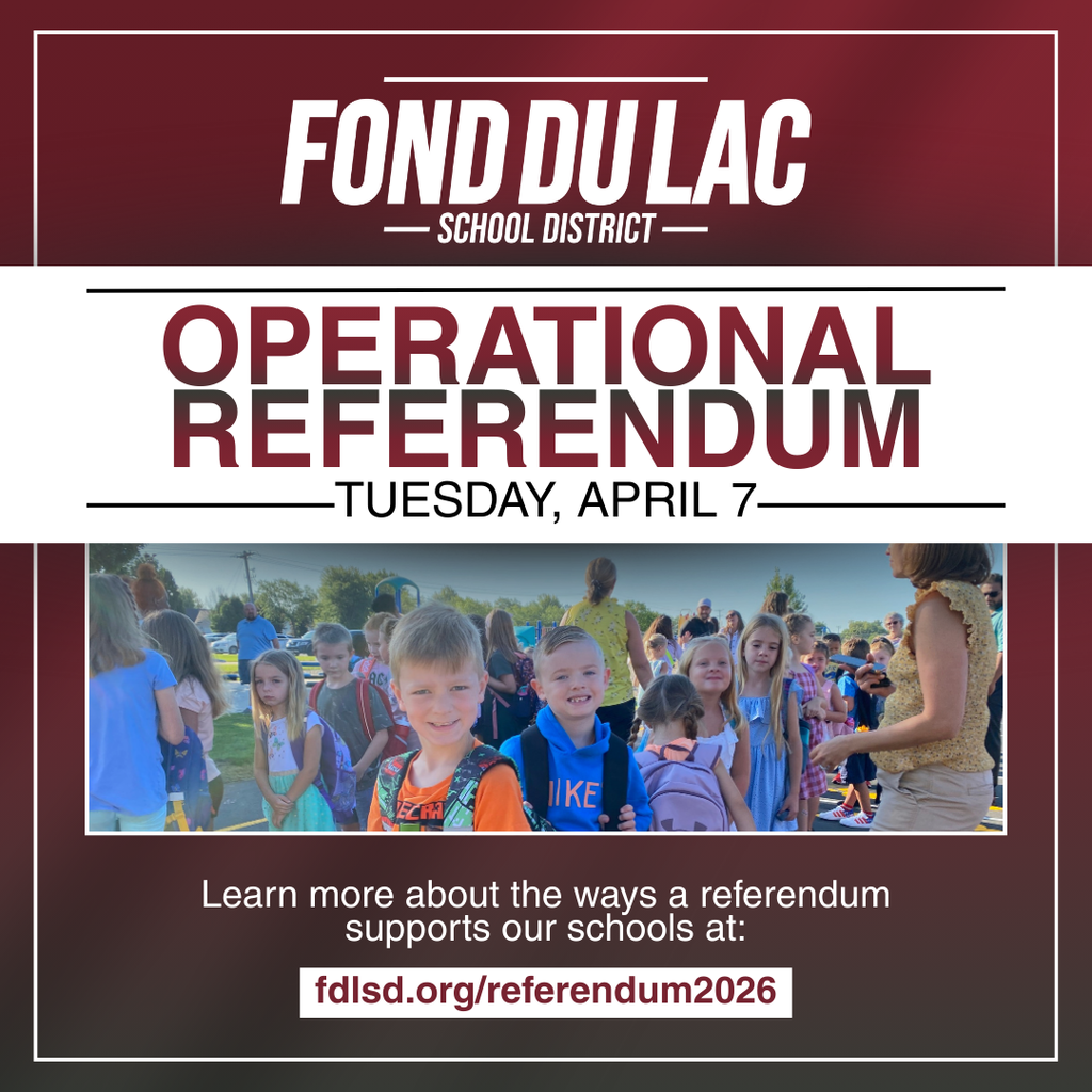 Operational Referendum on Tues. April 7. Learn more about the ways a referendum supports our schools at: fdlsd.org/referendum2026 with picture of happy students.