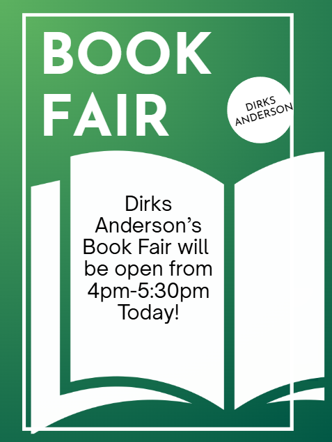 This afternoon dirks anderson's book fair will be open from 4-5:30pm 