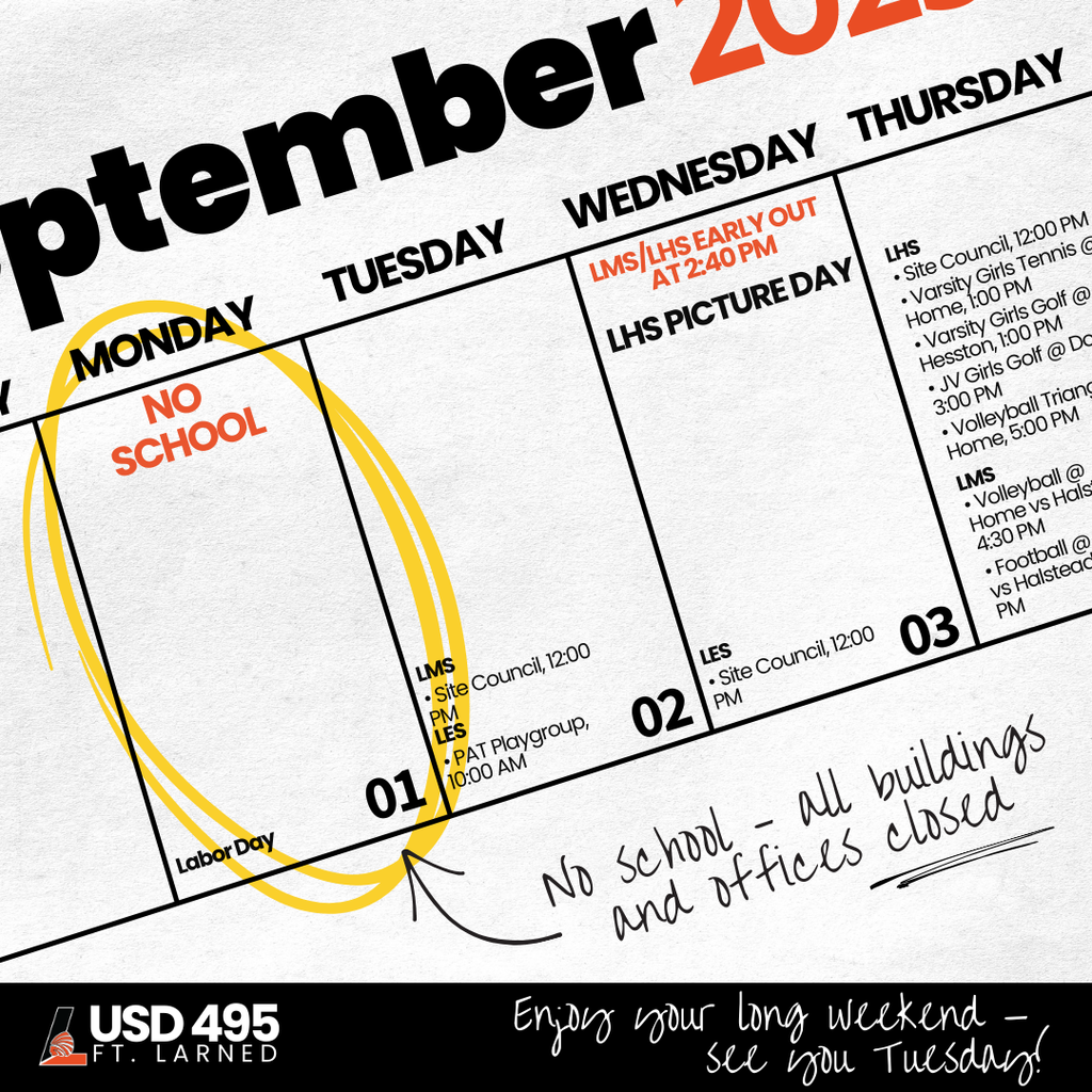 Reminder: No school Monday, Sept. 1 for Labor Day. All USD 495 schools and offices closed. Classes resume Tuesday.