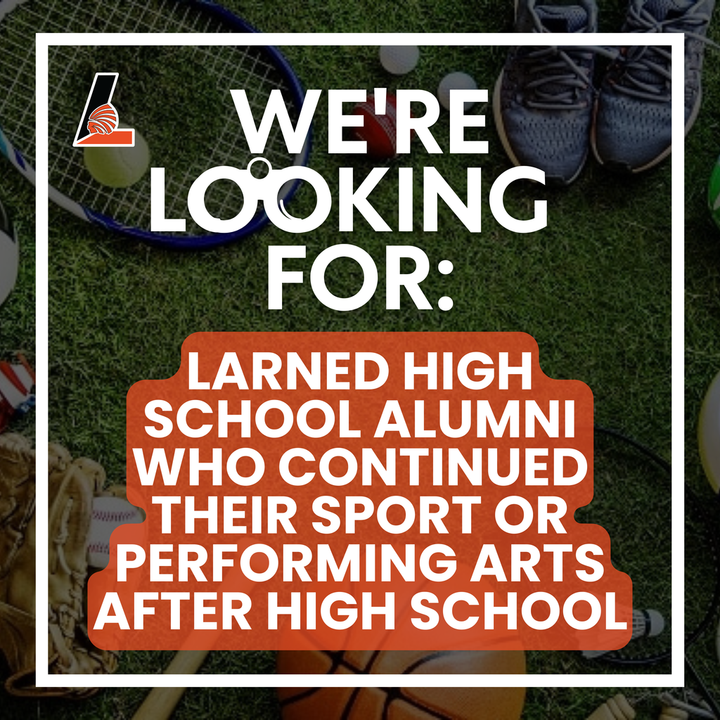 We're looking for Larned High School Alumni Athletes or Performing Arts Members