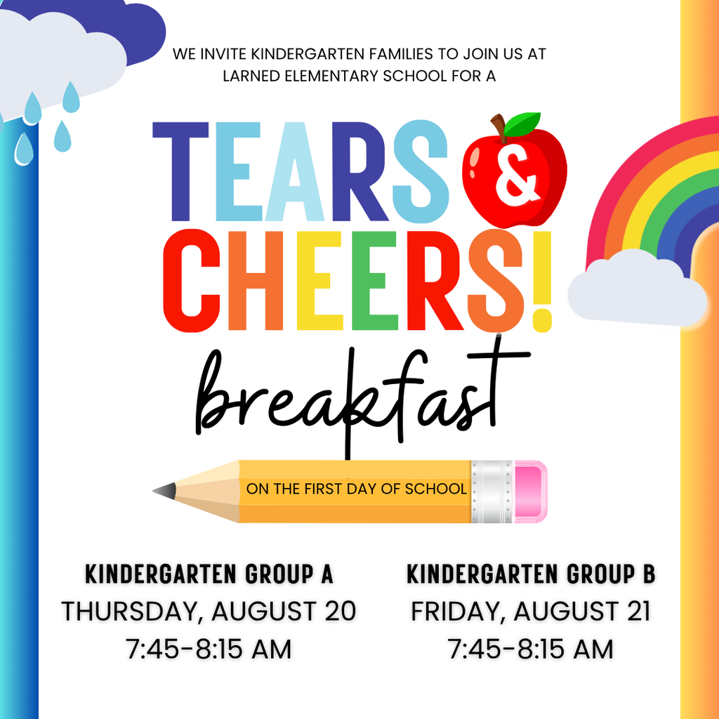 Tears & Cheers Breakfast for LES Kindergarteners Thursday August 20th and Friday August 21st.