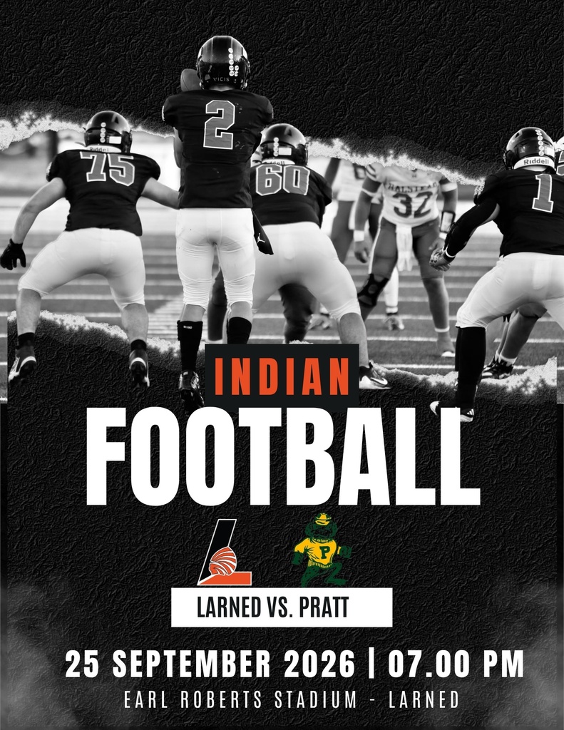 Black and white graphic shows football players in action, text reads "Indian Football: Larned vs. Pratt, 25 September 2026, 07:00 PM, Earl Roberts Stadium, Larned".