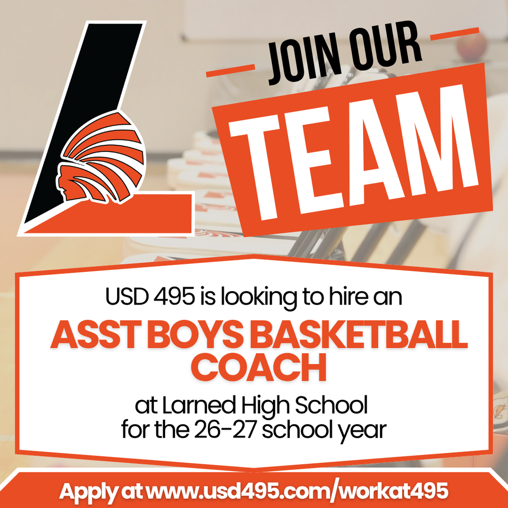 Advertisement for USD 495 hiring an assistant boys basketball coach at Larned High School for the 2026-2027 school year.