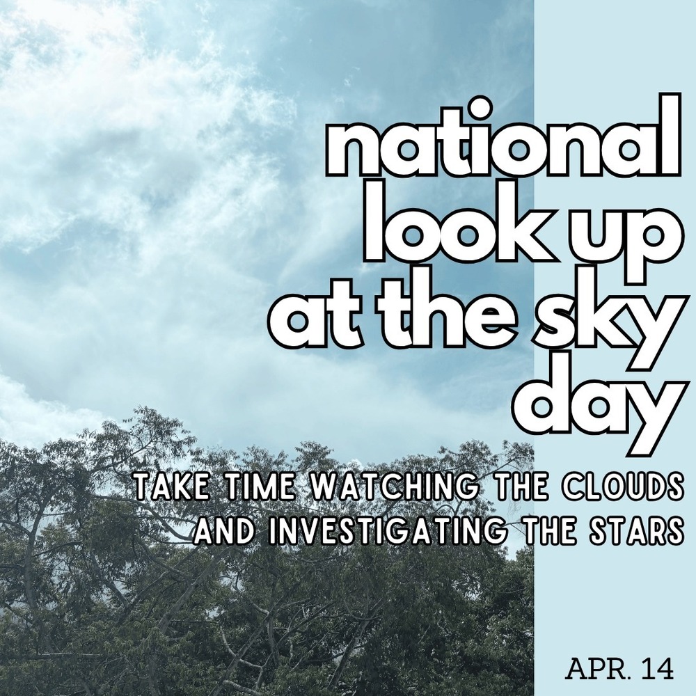 National Look Up at the Sky Day!