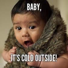 Cold Baby!