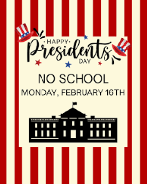 No School on Presidents' Day!