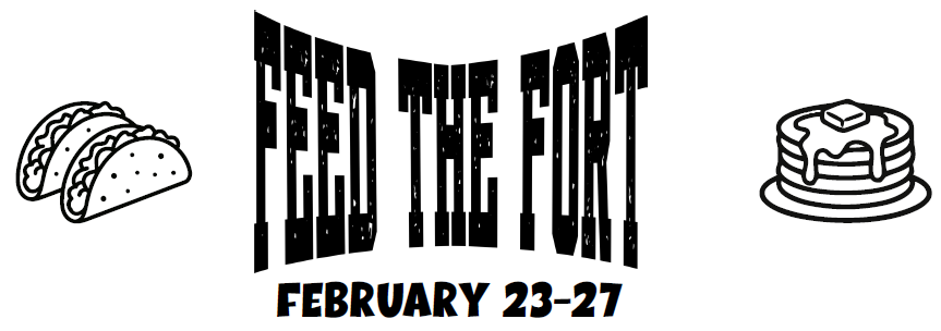 Feed the Fort Feb 23-27