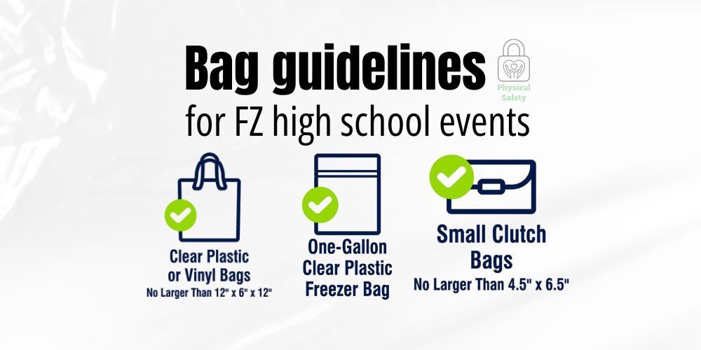 Bag guidelines for FZ High School Events clear bags and small clutches