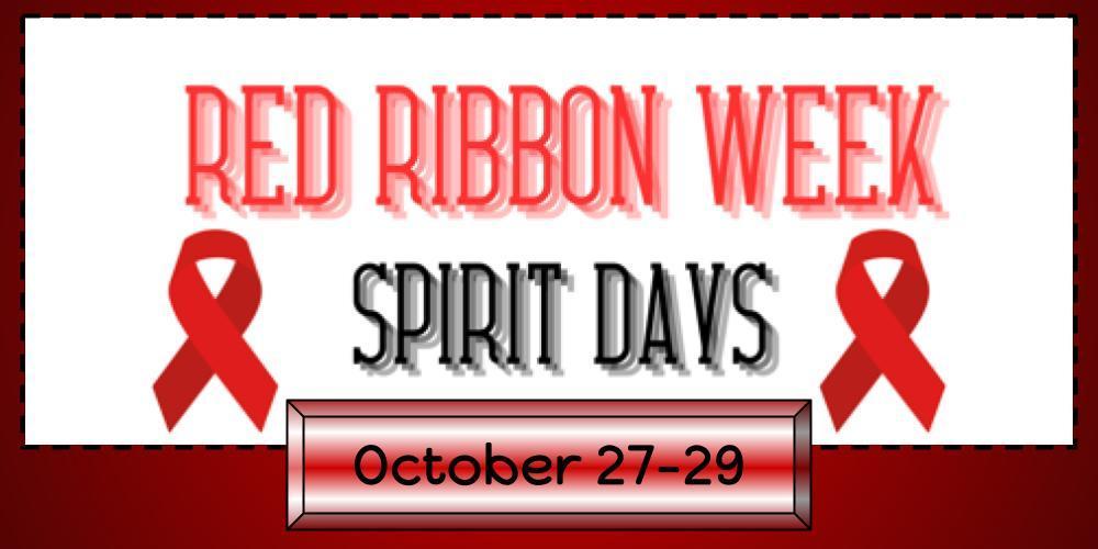 Red Ribbon Week Spirit Days October 27-29