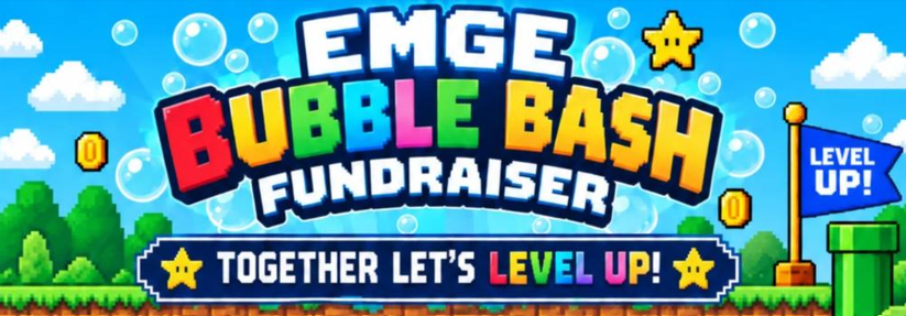 Emge Bubble Bash Fundraiser Together Let's Level Up!