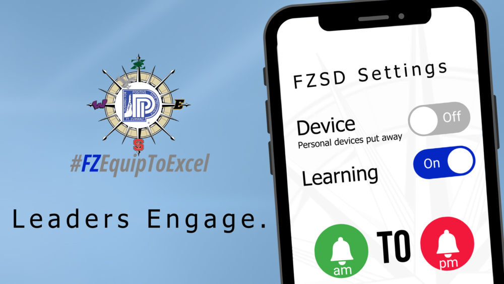 LEADERS ENGAGE. Cell phone graphic with FZSD Settings, devices toggled to off and away. Learning toggled to on. Bell to Bell