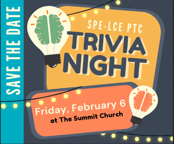 The LCE/SPE PTC Trivia night is February 6 at the Summit Church! FLYER/SAVE THE DATE - Blue background, yellow and orange speech boxes