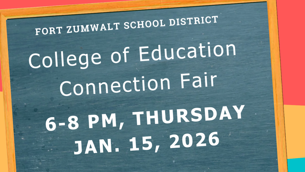 Chalk board announcement on colorful background: FZSD College of Ed Connection Fair 6-8p 1-15-26
