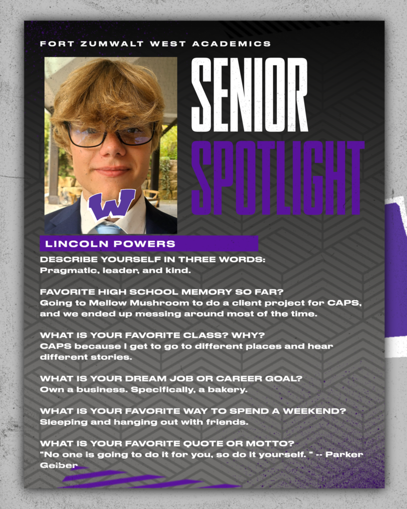 The Zumwalt West school community will recognize the accomplishments and wisdom of our seniors each Friday of a full week for the remainder of the school year. In May, as graduation approaches, there will be a Senior Spotlight each school day.