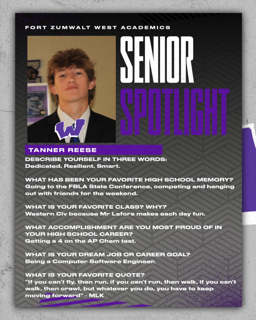 The Zumwalt West school community will recognize the accomplishments and wisdom of our seniors each Friday of a full week for the remainder of the school year. In May, as graduation approaches, there will be a Senior Spotlight each school day.
