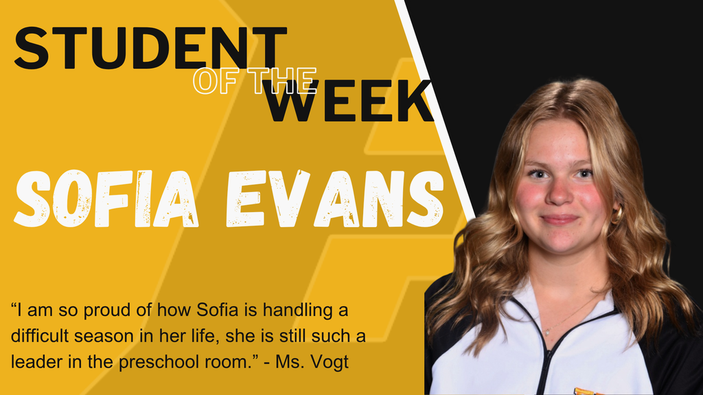 Student of the Week - Sofia Evans: "I am so proud of how Sofia is handling a difficult season in her life, she is still such a leader in the preschool room." - Mrs. Vogt