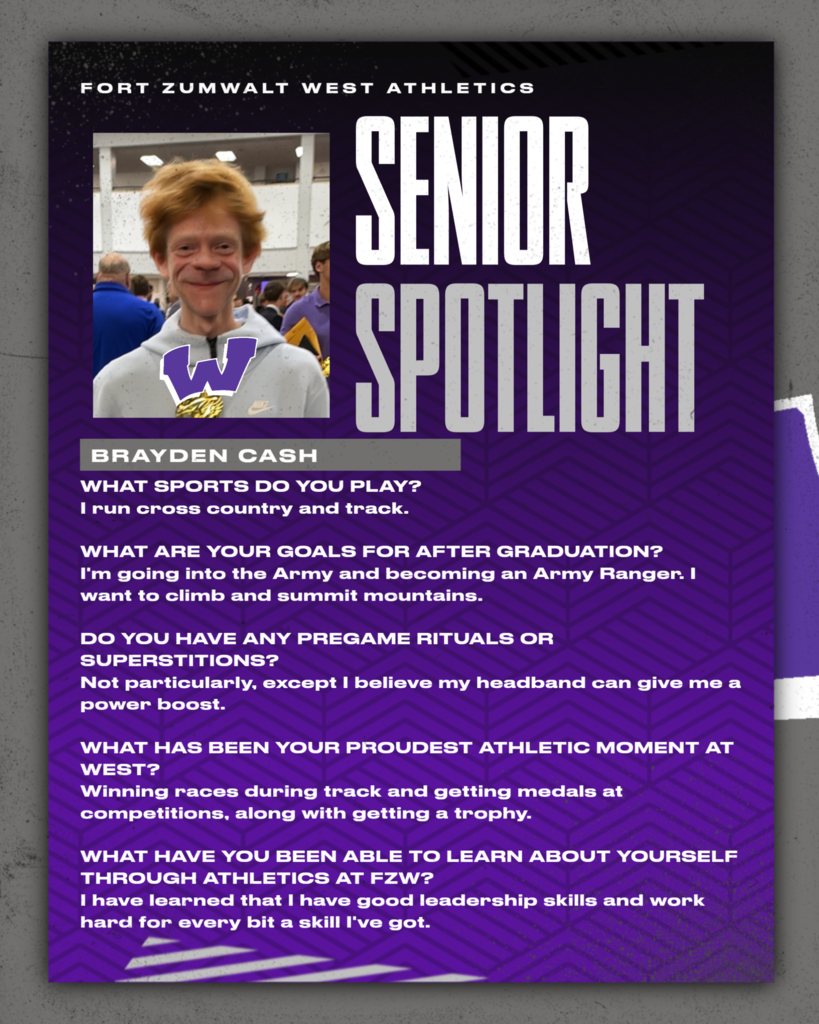 Each Friday of a full week for the remainder of the school year, the Zumwalt West school community will recognize the accomplishments and wisdom of our seniors. In May, as graduation approaches, there will be a Senior Spotlight each school day.
