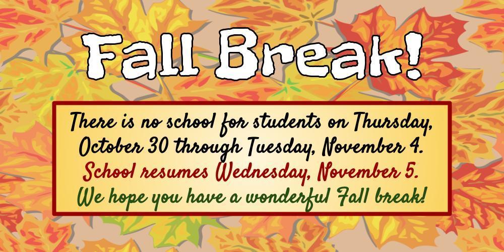 Fall Break October 30-November 4