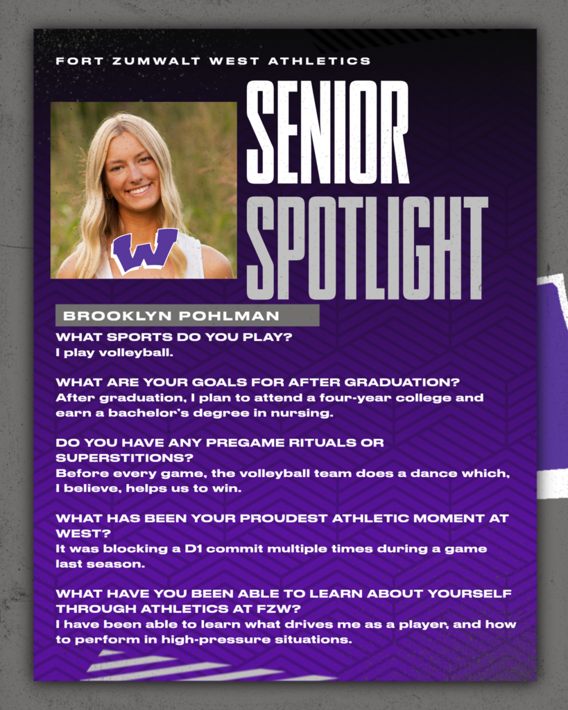 Each Friday of a full week for the remainder of the school year, the Zumwalt West school community will recognize the accomplishments and wisdom of our seniors. In May, as graduation approaches, there will be a Senior Spotlight each school day.