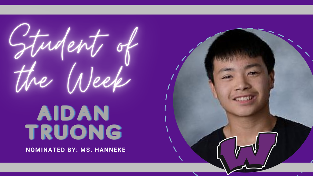 Congratulations to our Students of the Week – Josh Chandler, Dahlia Kuder and Aidan Truong!