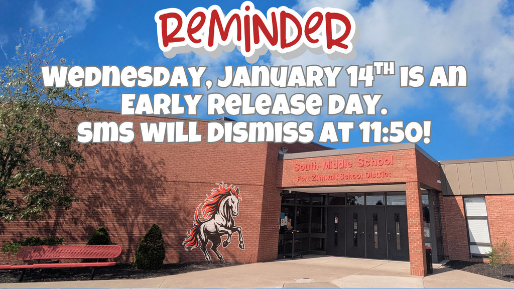 Wednesday, January 14th is an  Early Release day.  sms will dismiss at 11:50! 
