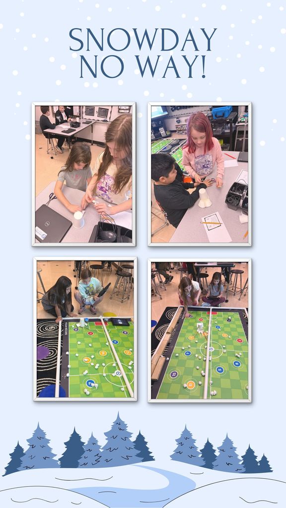 SNOW DAY NO WAY!  4 images of students working on STEM activity 