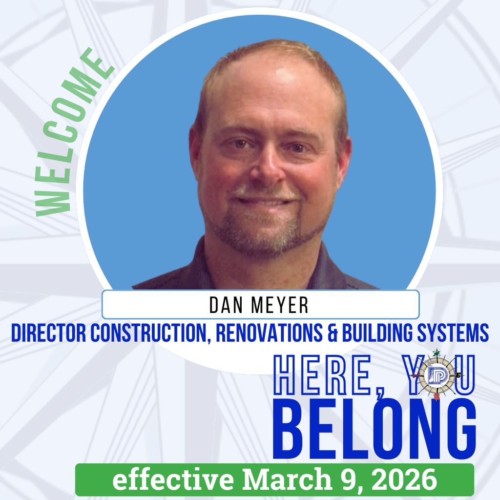 Welcome Dan Meyer, Director of Construction, Renovation and Building Systems  effective 3-9-26