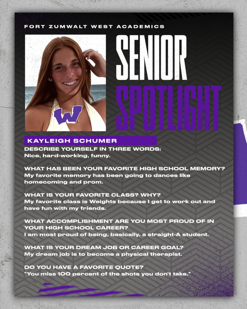 Each Friday of a full week for the remainder of the school year, the Zumwalt West school community will recognize the accomplishments and wisdom of our seniors. In May, as graduation approaches, there will be a Senior Spotlight each school day.