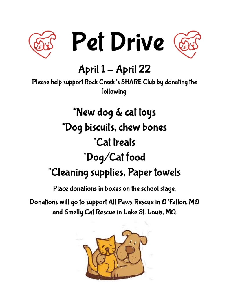 RCE Pet Drive! April 1st-22nd. Please hlep support Rock Creek's SHARE Club by donating any of the following: New dog & cat toys, dog biscuits/chew bones, cat treats, dog/cat food, cleaning supplies/paper towels. Donations will go to support All Paws Rescue in O'Fallon MO and Smelly Cat Rescue in Lake St. Louis MO