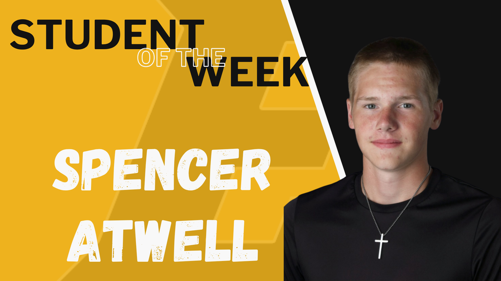 Student of the Week Spencer Atwell is pictured